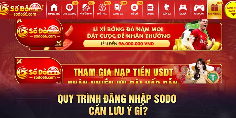 Quy trình đăng nhập Sodo cần lưu ý gì?